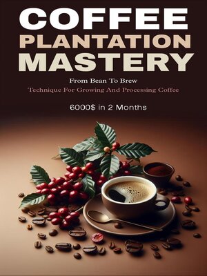 cover image of Coffee plantation mastery
